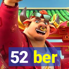 52 ber